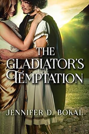 The Gladiator's Temptation by Jennifer D. Bokal book cover